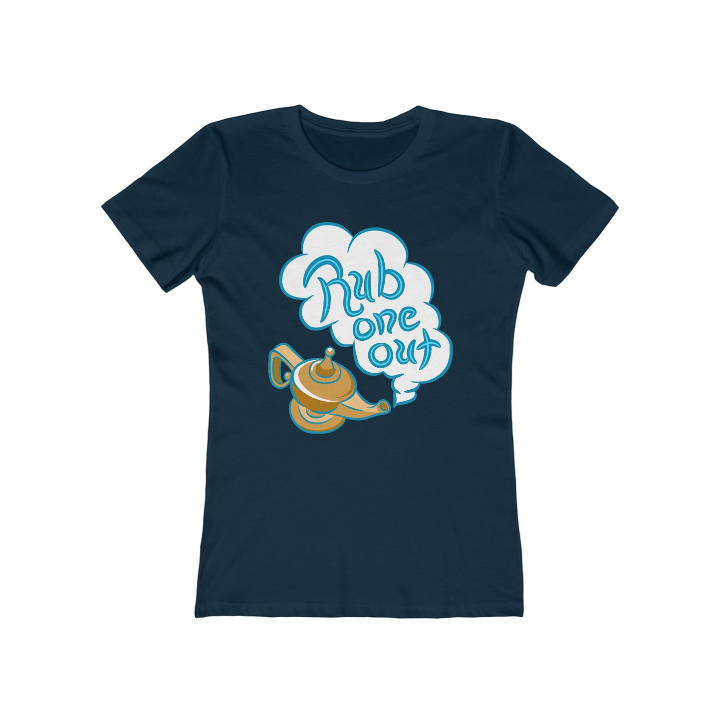 Rub One Out  - Women’s T-Shirt