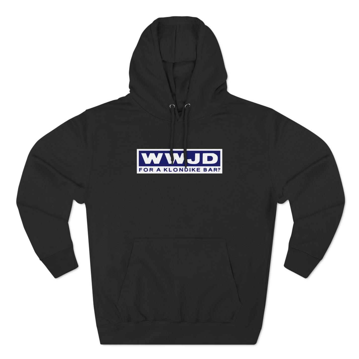 Wwjd For A Klondike Bar - Hoodie