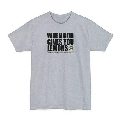 When God Gives You Lemons - Men's Tall T-Shirt