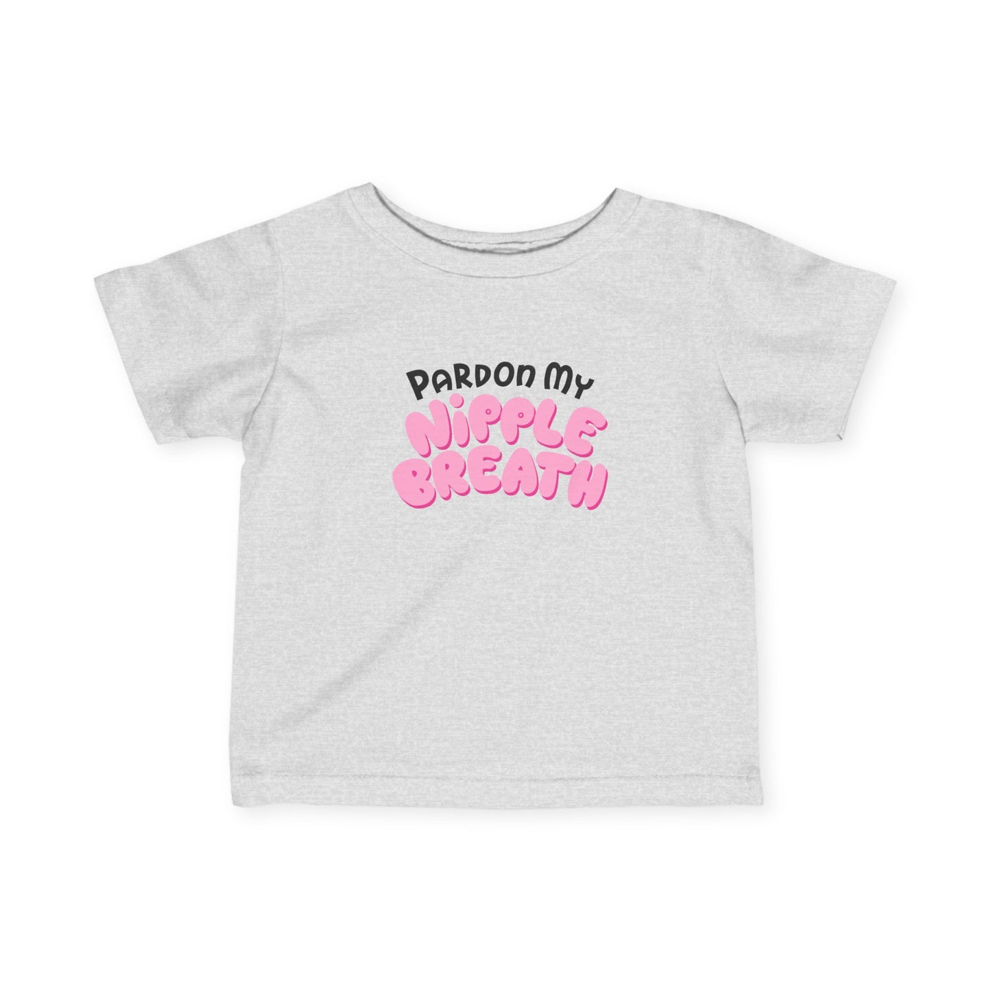 Pardon My Nipple Breath - Baby T-Shirt