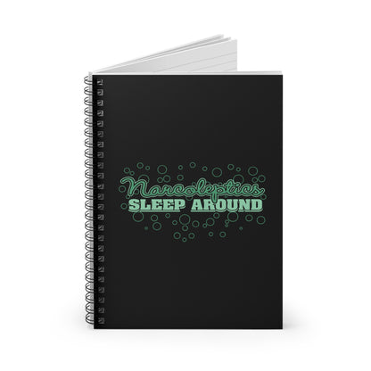 Narcoleptics Sleep Around - Spiral Notebook