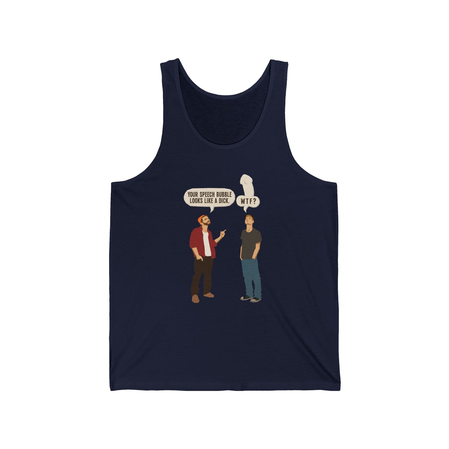 Your Speech Bubble Looks Like A Dick. - Unisex Tank