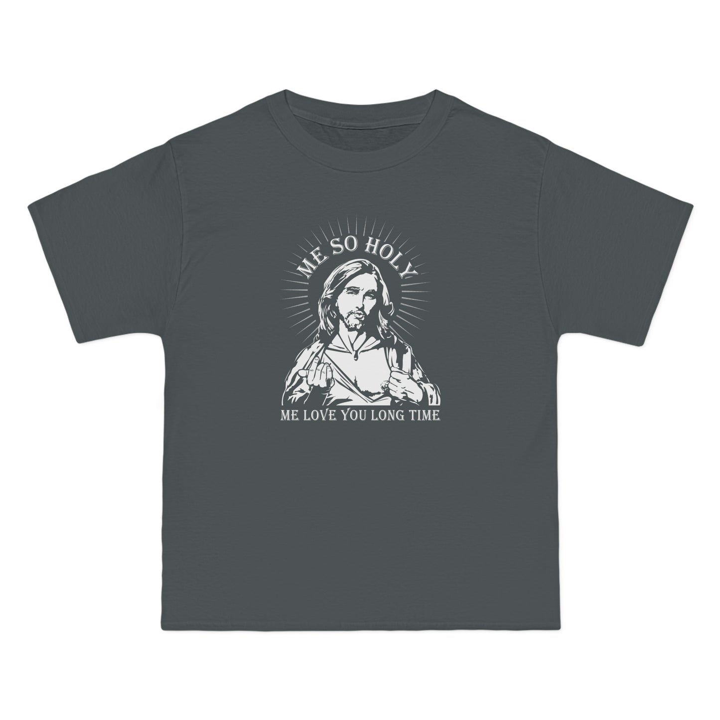 Me So Holy Me Love You Long Time - Men's Heavyweight T-Shirt