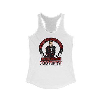 He Might Find A Rabbit In There - But He'll Never Find Dignity  - Women’s Racerback Tank