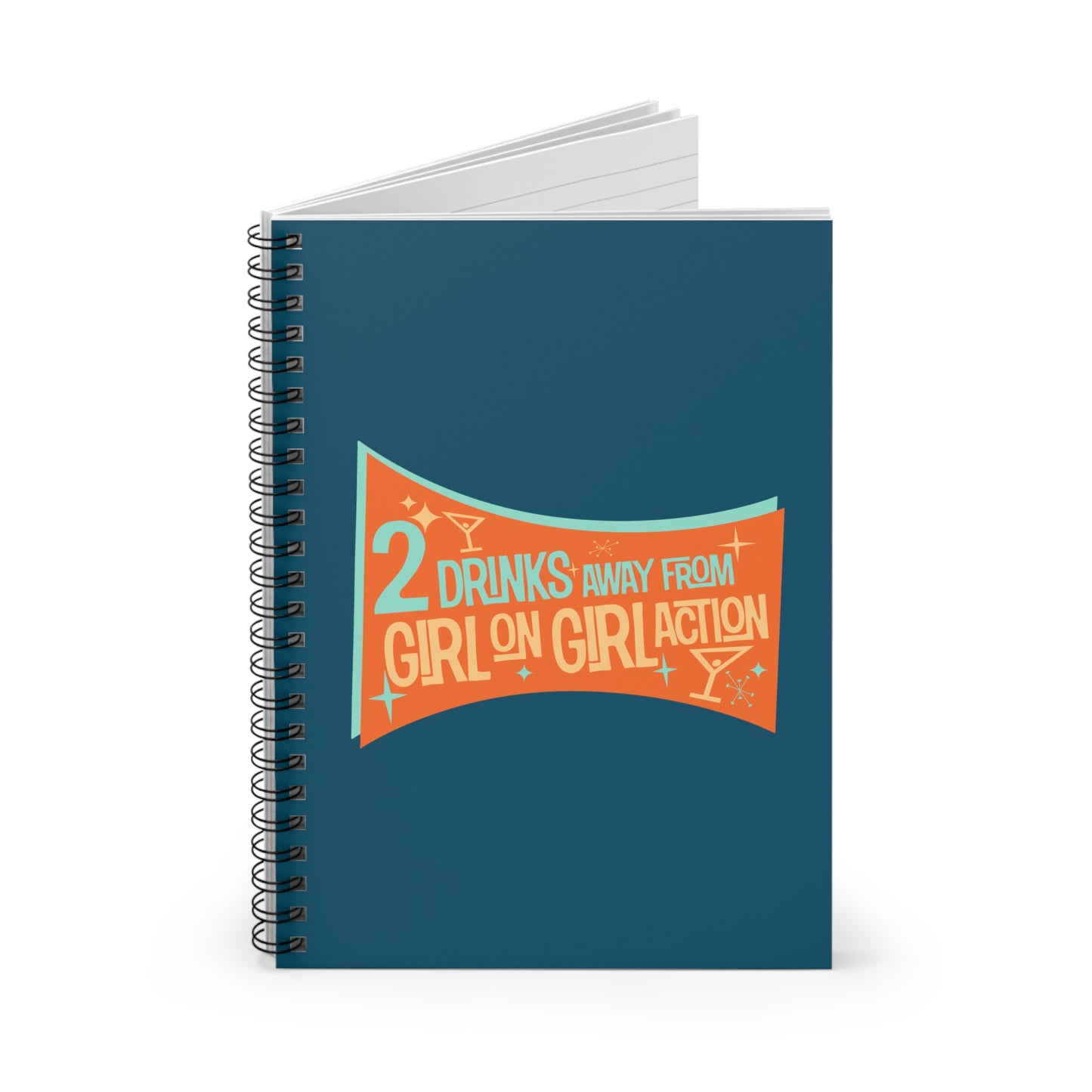 Two Drinks Away From Girl On Girl Action - Spiral Notebook