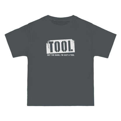 Tool (Not The Band I'm Just A Tool) - Men's Heavyweight T-Shirt