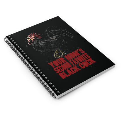 Your Mom's Second Favorite Black Cock - Spiral Notebook