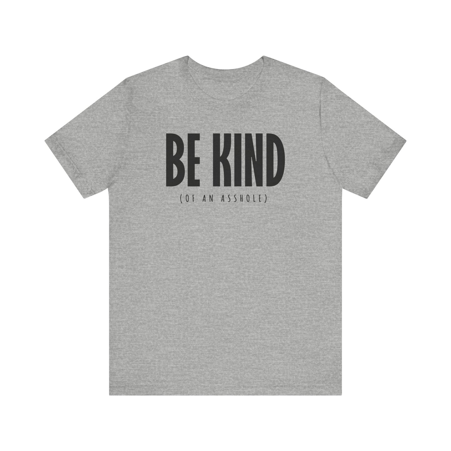 Be Kind (Of An Asshole) - Men's T-Shirt