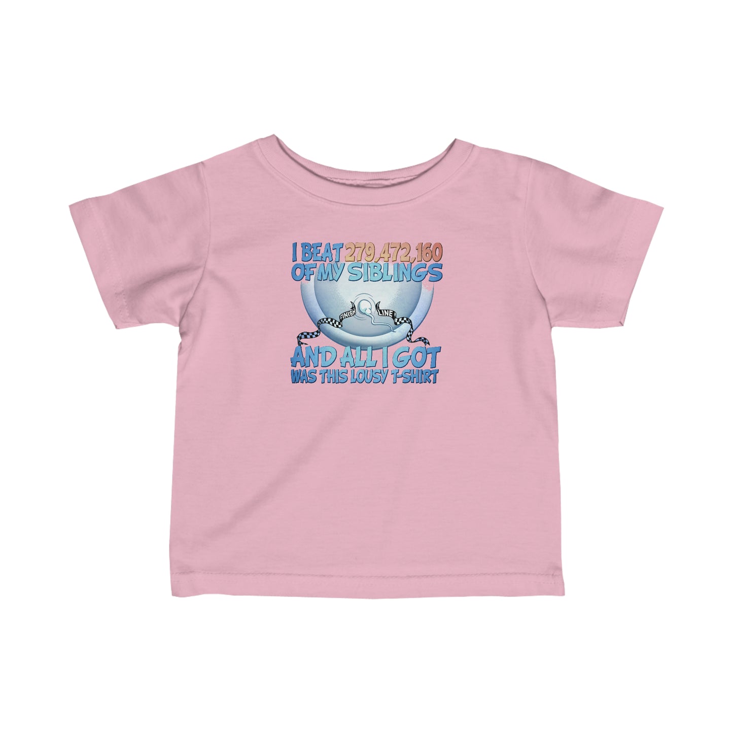 I Beat 279472160 Of My Siblings And All I Got Was This Lousy T-Shirt - Baby T-Shirt