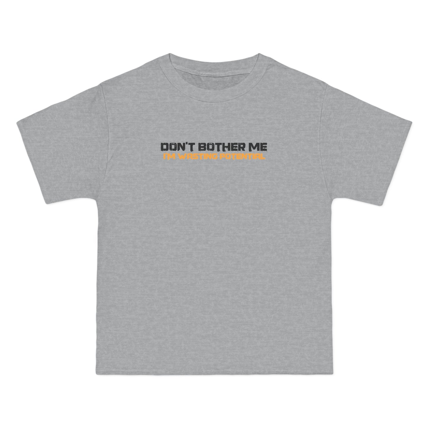 Don't Bother Me - I'm Wasting Potential - Men's Heavyweight T-Shirt