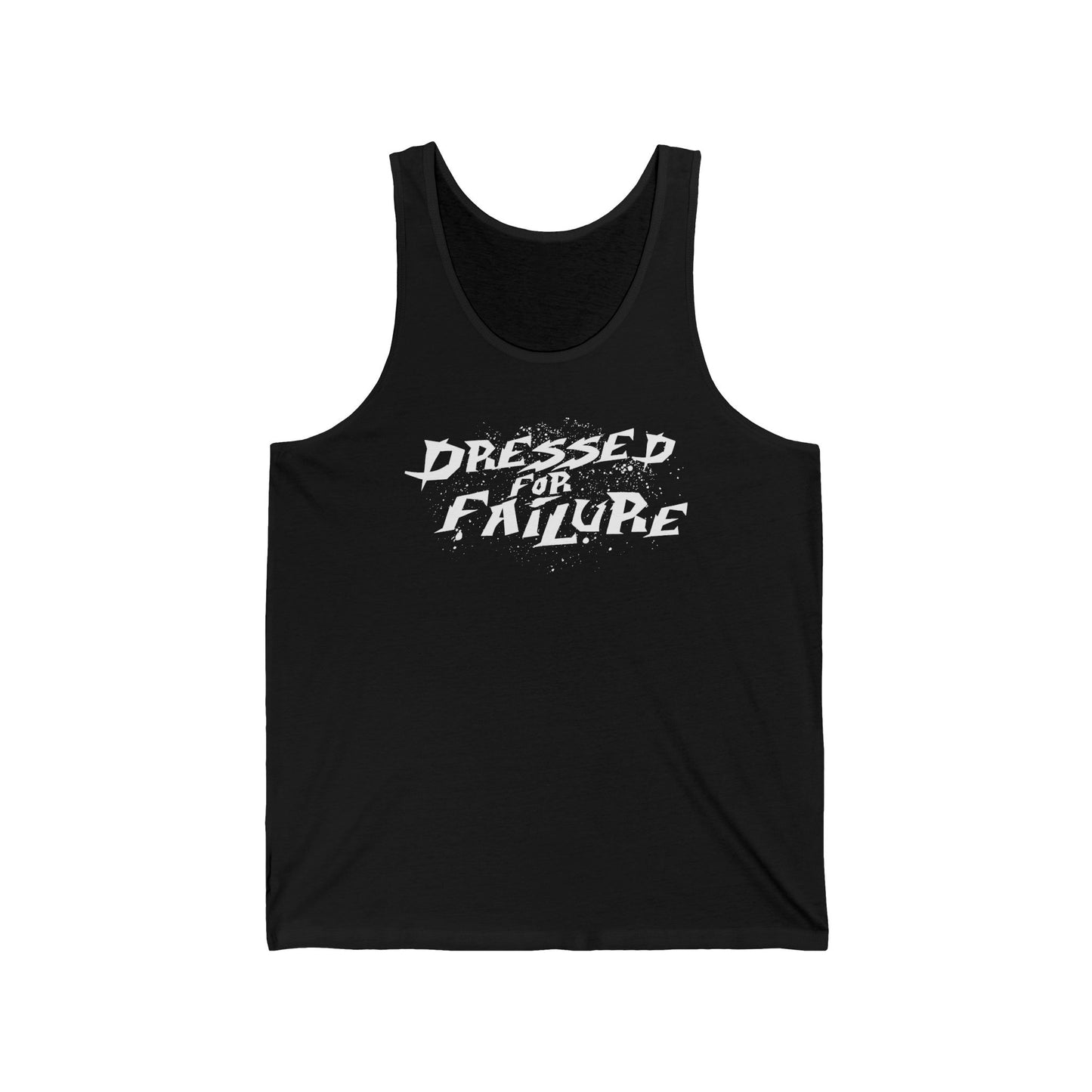 Dressed For Failure - Unisex Tank