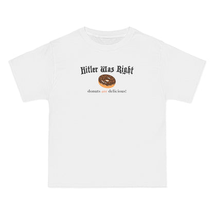 Hitler Was Right - Donuts Are Delicious! - Men's Heavyweight T-Shirt