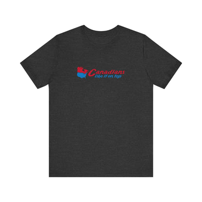 Canadians Like It On Top - Men's T-Shirt