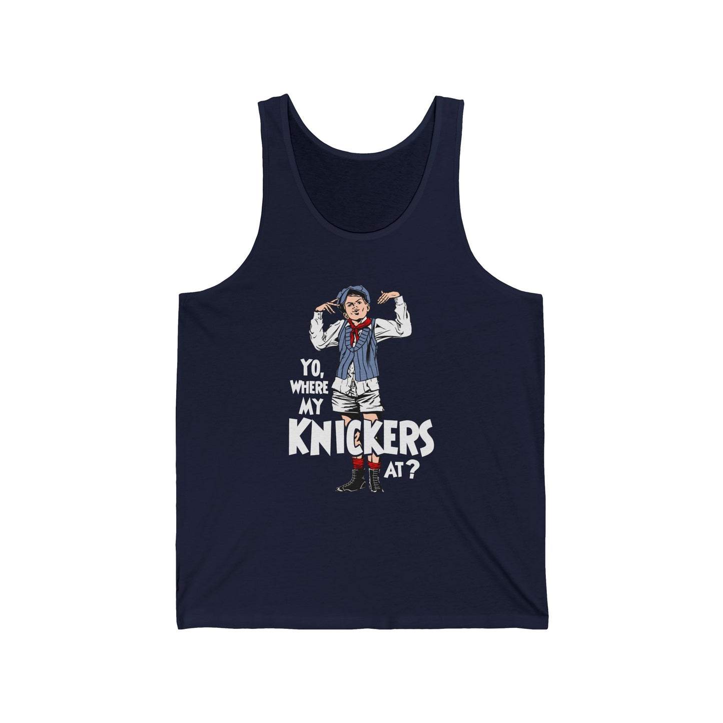 Yo Where My Knickers At? - Unisex Tank