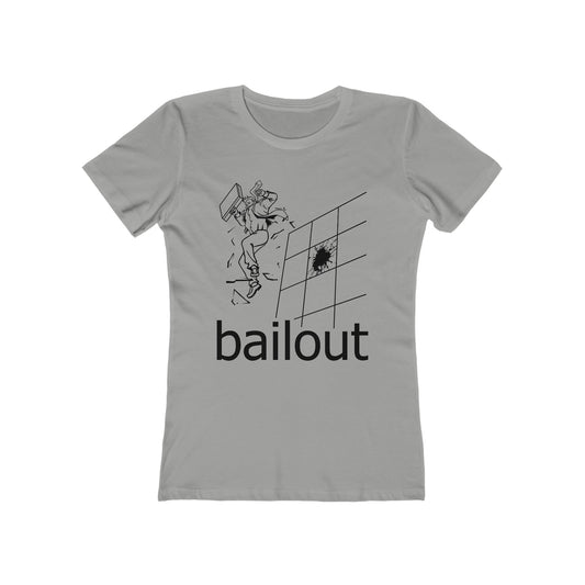 Bailout - Women’s T-Shirt