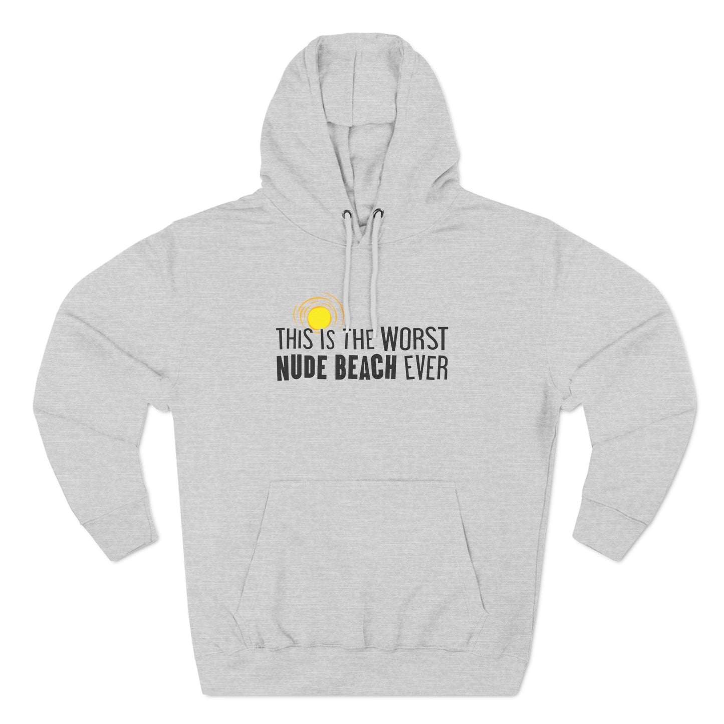 This Is The Worst Nude Beach Ever - Hoodie