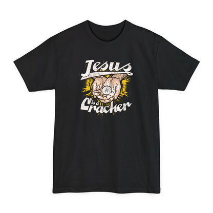 Jesus Is A Cracker - Men's Tall T-Shirt