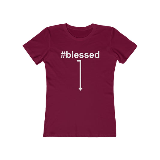 #Blessed - Women's T-Shirt