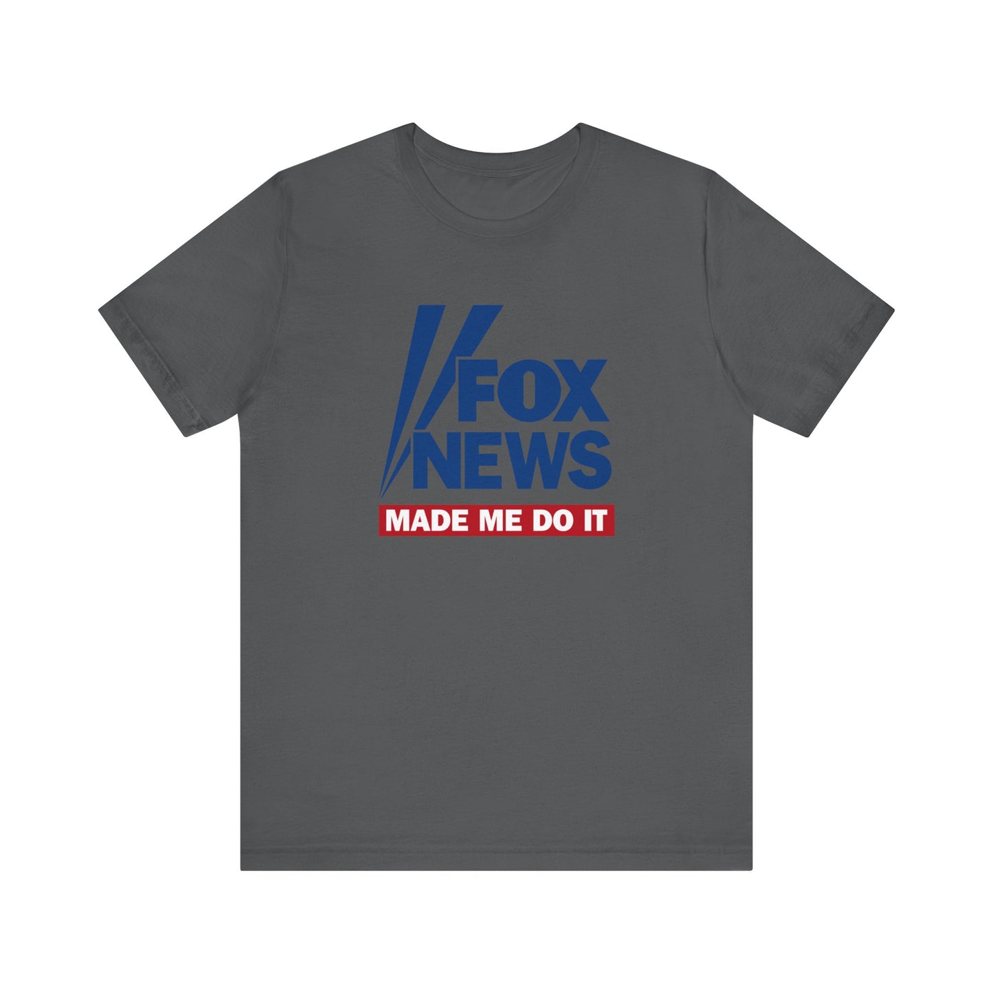 Fox News Made Me Do It - Men's T-Shirt