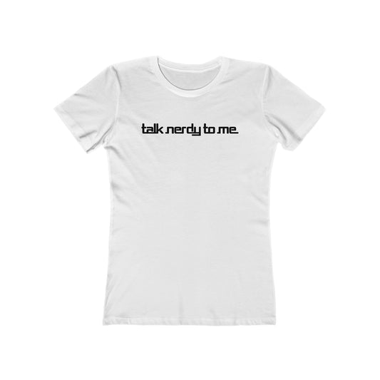 Talk Nerdy To Me - Women’s T-Shirt