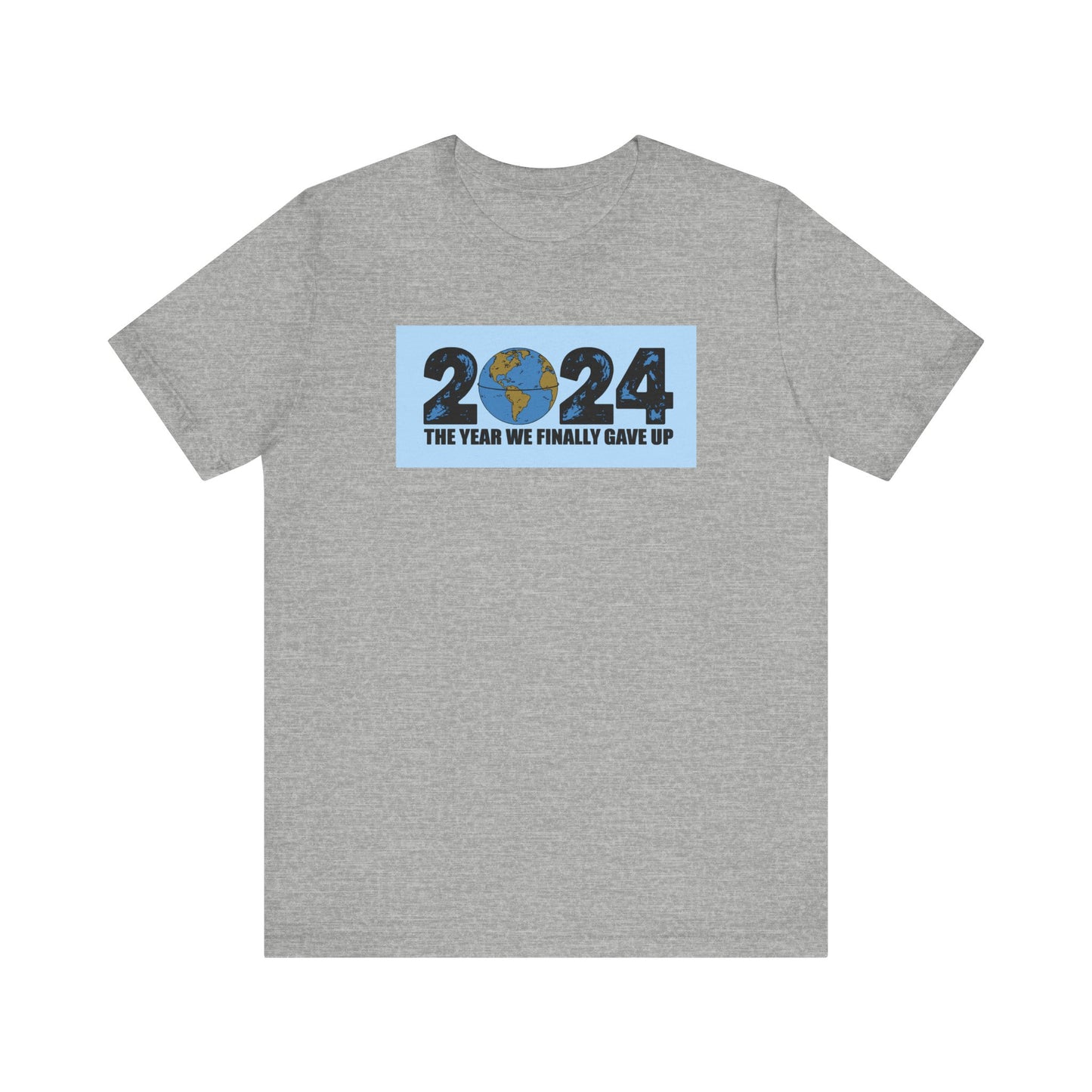 2024 - The Year We Finally Gave Up - Men's T-Shirt