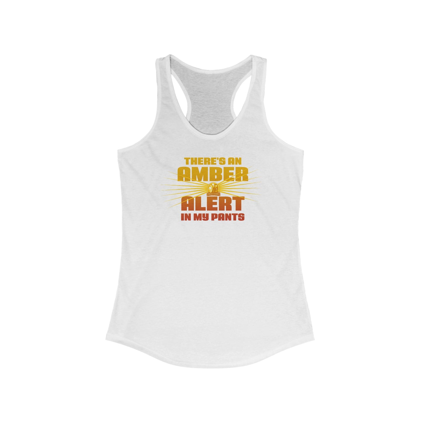 There's An Amber Alert In My Pants - Women's Racerback Tank