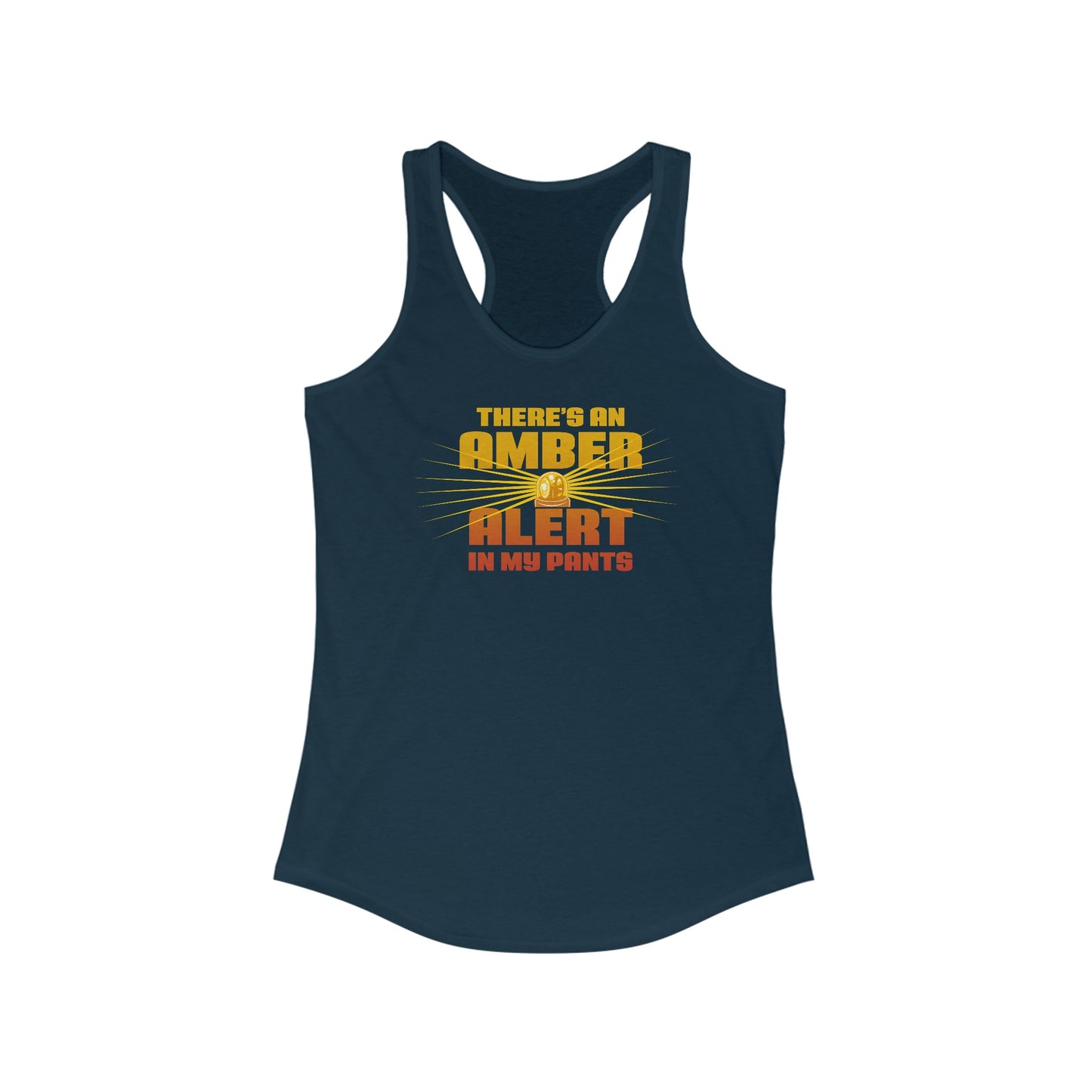 There's An Amber Alert In My Pants - Women's Racerback Tank