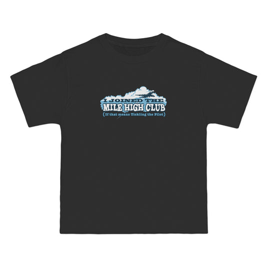 I Joined The Mile High Club (If That Means Tickling The Pilot) - Men's Heavyweight T-Shirt