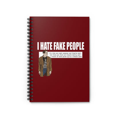 I Hate Fake People - Spiral Notebook