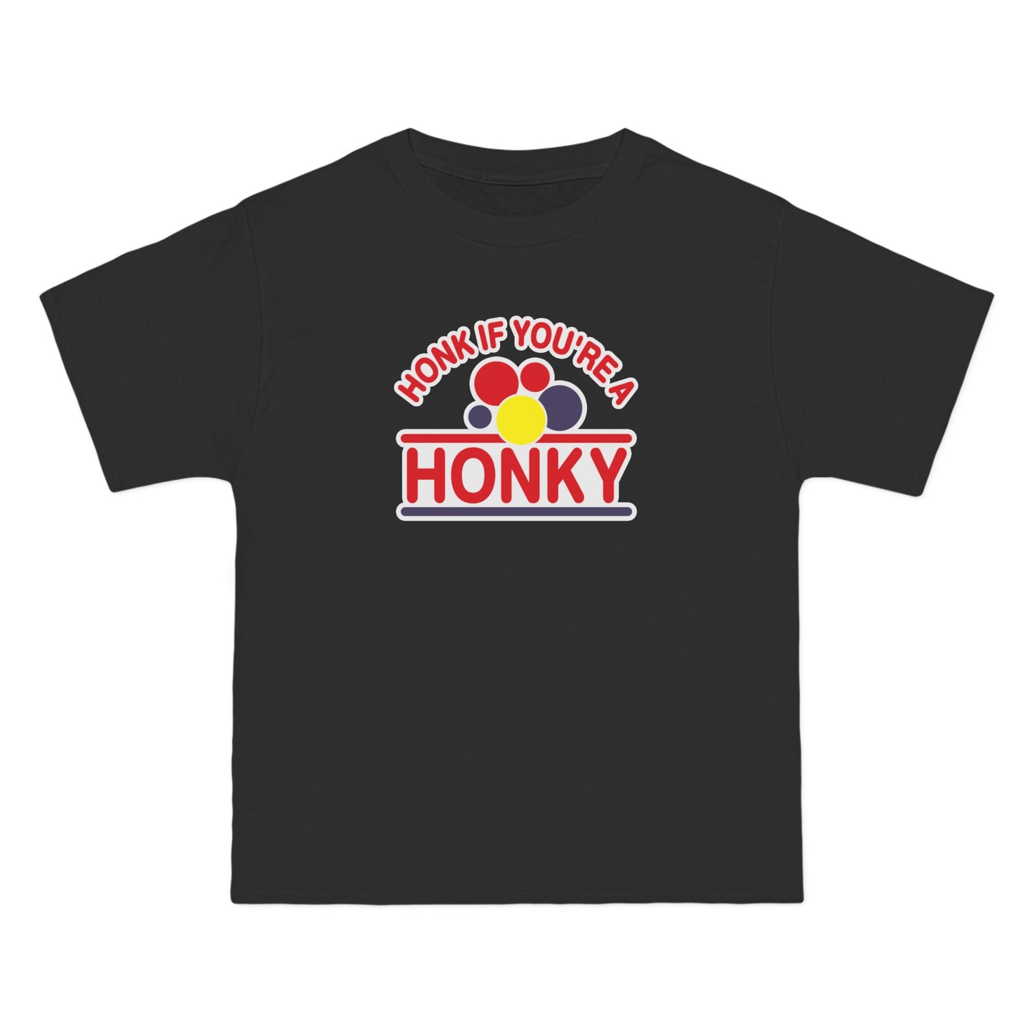 Honk If You're A Honky - Men's Heavyweight T-Shirt