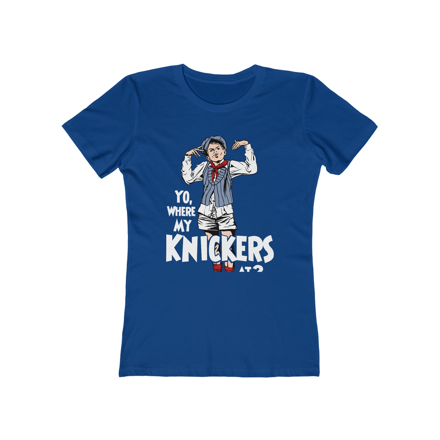 Yo Where My Knickers At? - Women’s T-Shirt