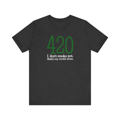 420 - I Don't Smoke Pot - Men's T-Shirt