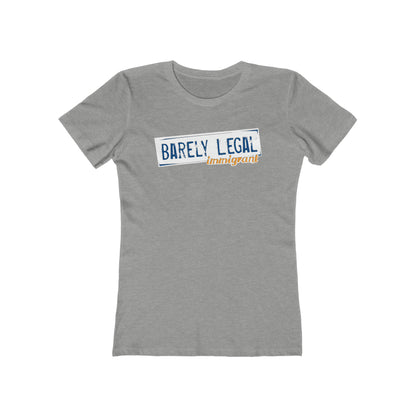 Barely Legal Immigrant - Women’s T-Shirt