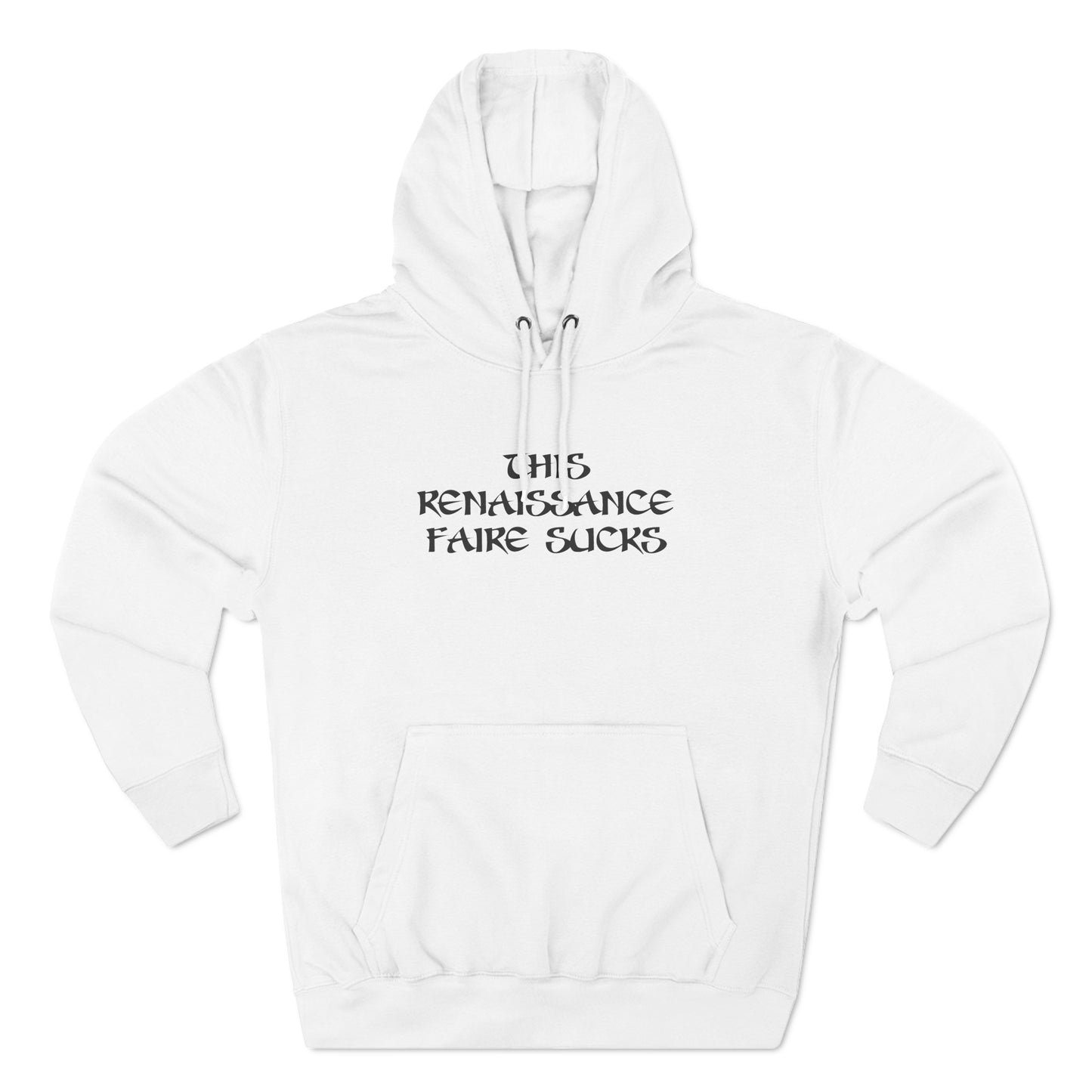 This Renaissance Faire Sucks - Hoodie