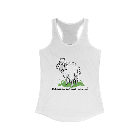 Baaaaaa Means Nooooo - Women’s Racerback Tank