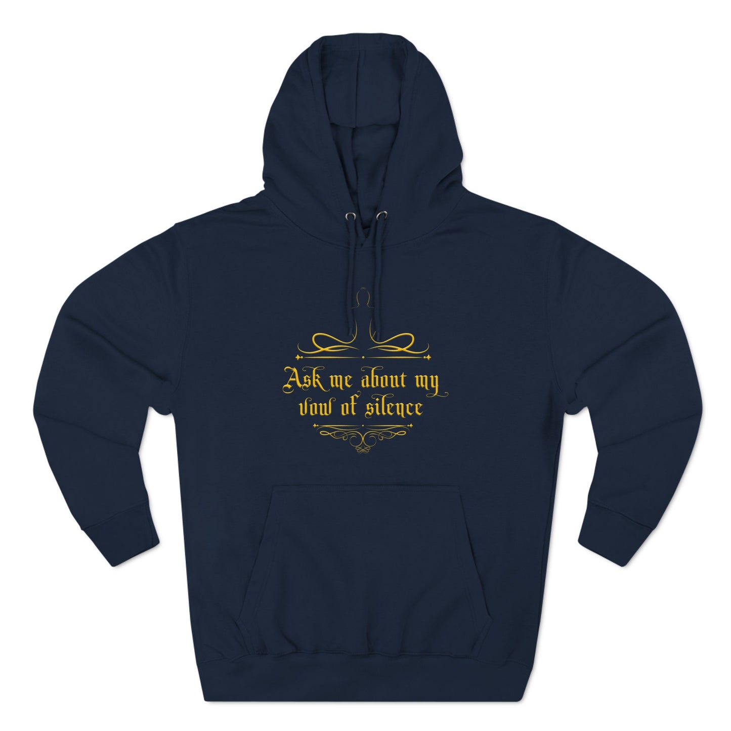 Ask Me About My Vow Of Silence - Hoodie