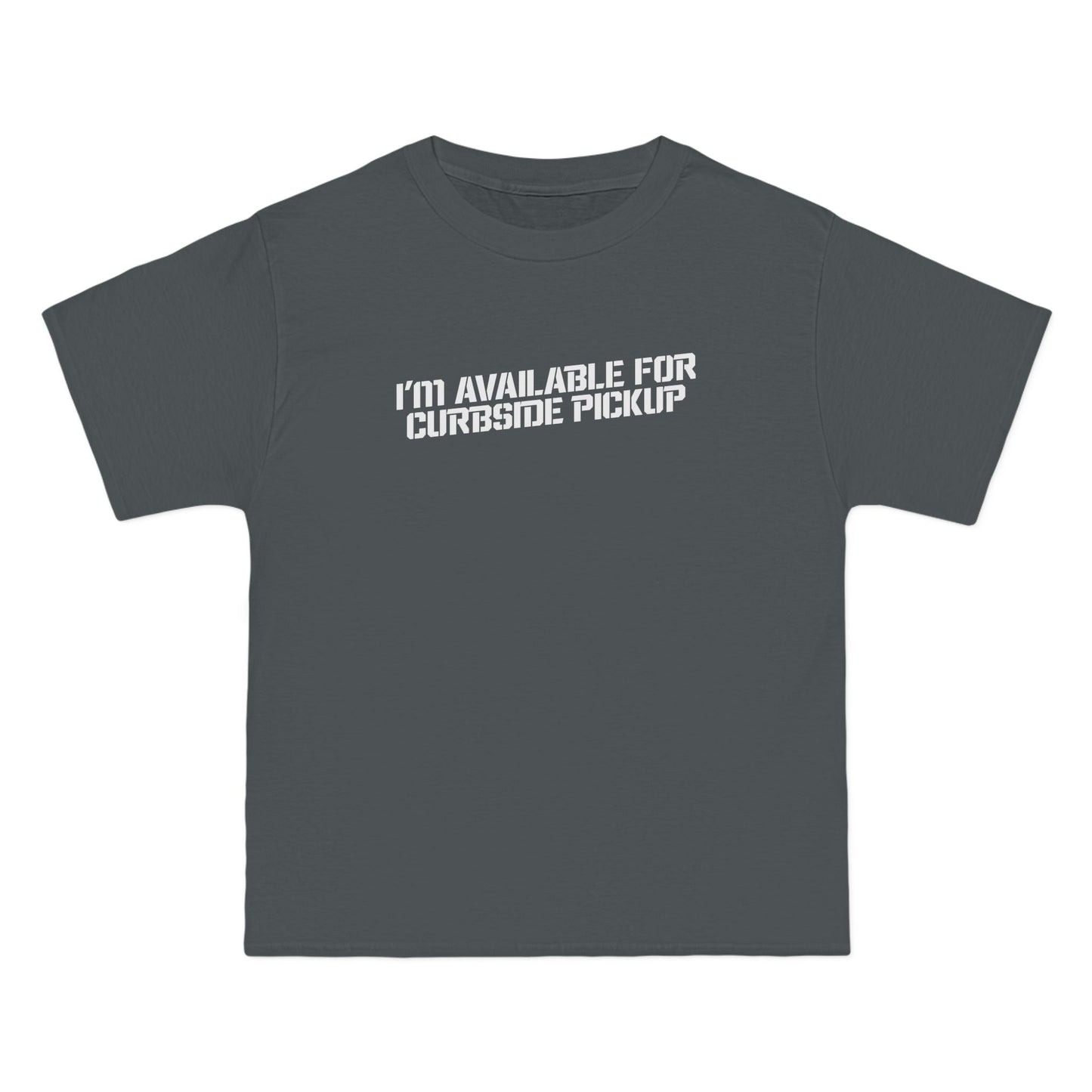 I'm Available For Curbside Pickup - Men's Heavyweight T-Shirt