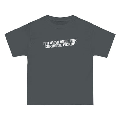 I'm Available For Curbside Pickup - Men's Heavyweight T-Shirt