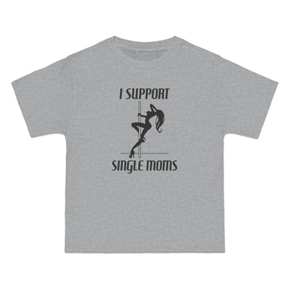 I Support Single Moms - Men's Heavyweight T-Shirt