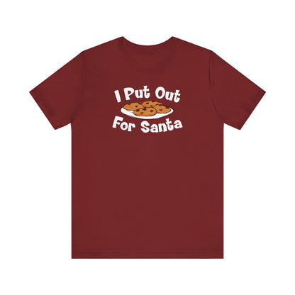 I Put Out For Santa - Men's T-Shirt