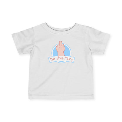 I'm This Many (Middle Finger) - Baby T-Shirt