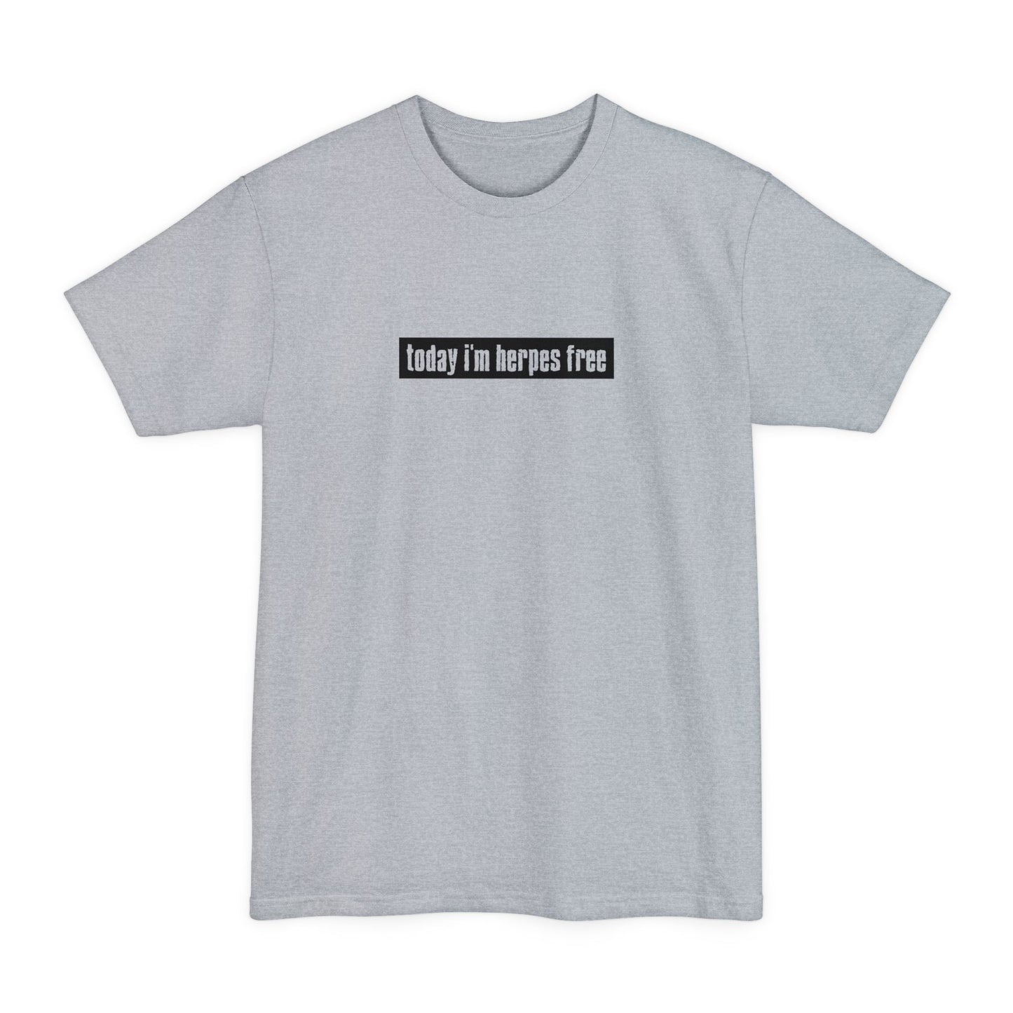 Today I'm Herpes Free - Men's Tall T-Shirt