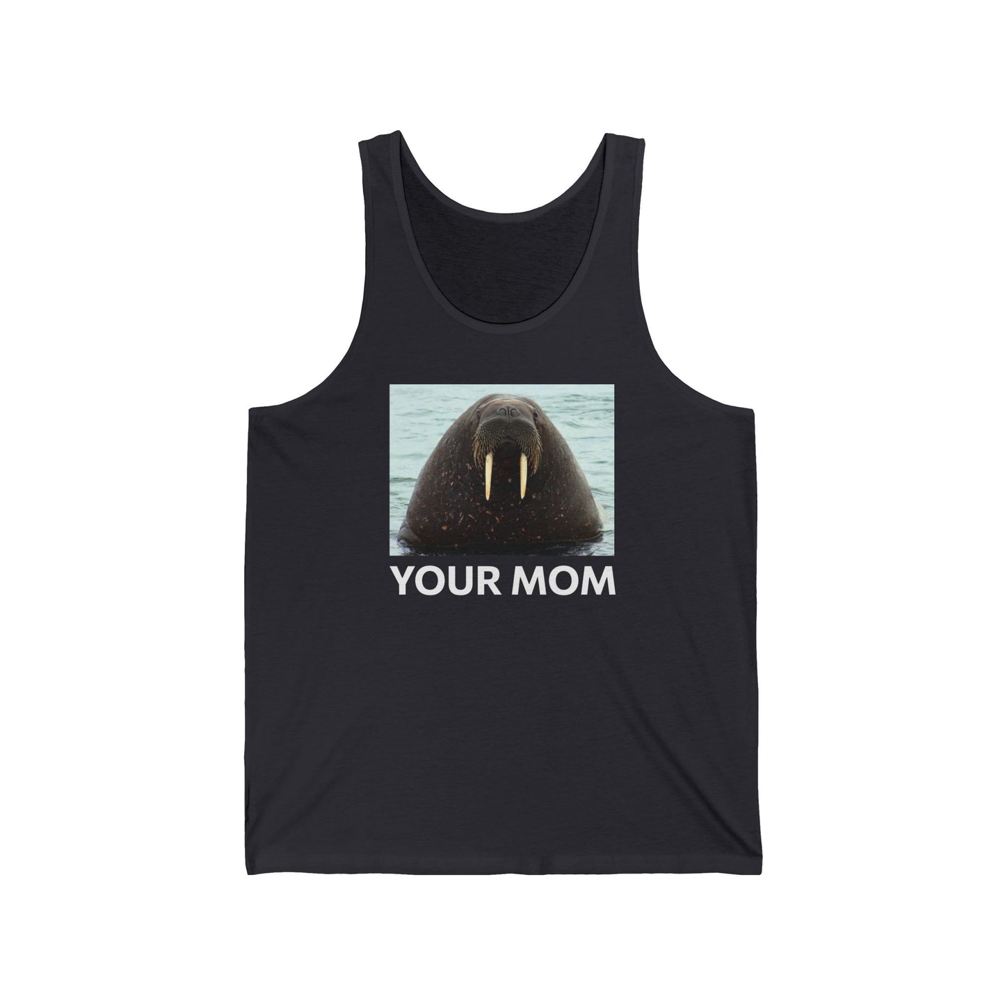 Your Mom  - Unisex Tank