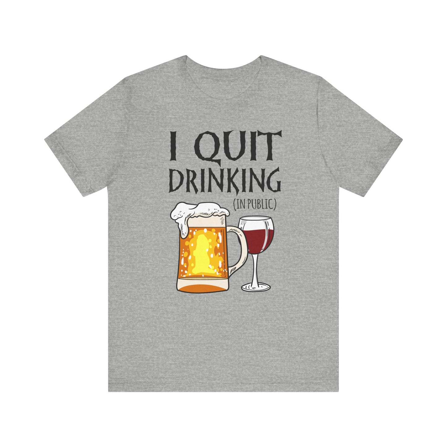 I Quit Drinking (In Public) - Men's T-Shirt