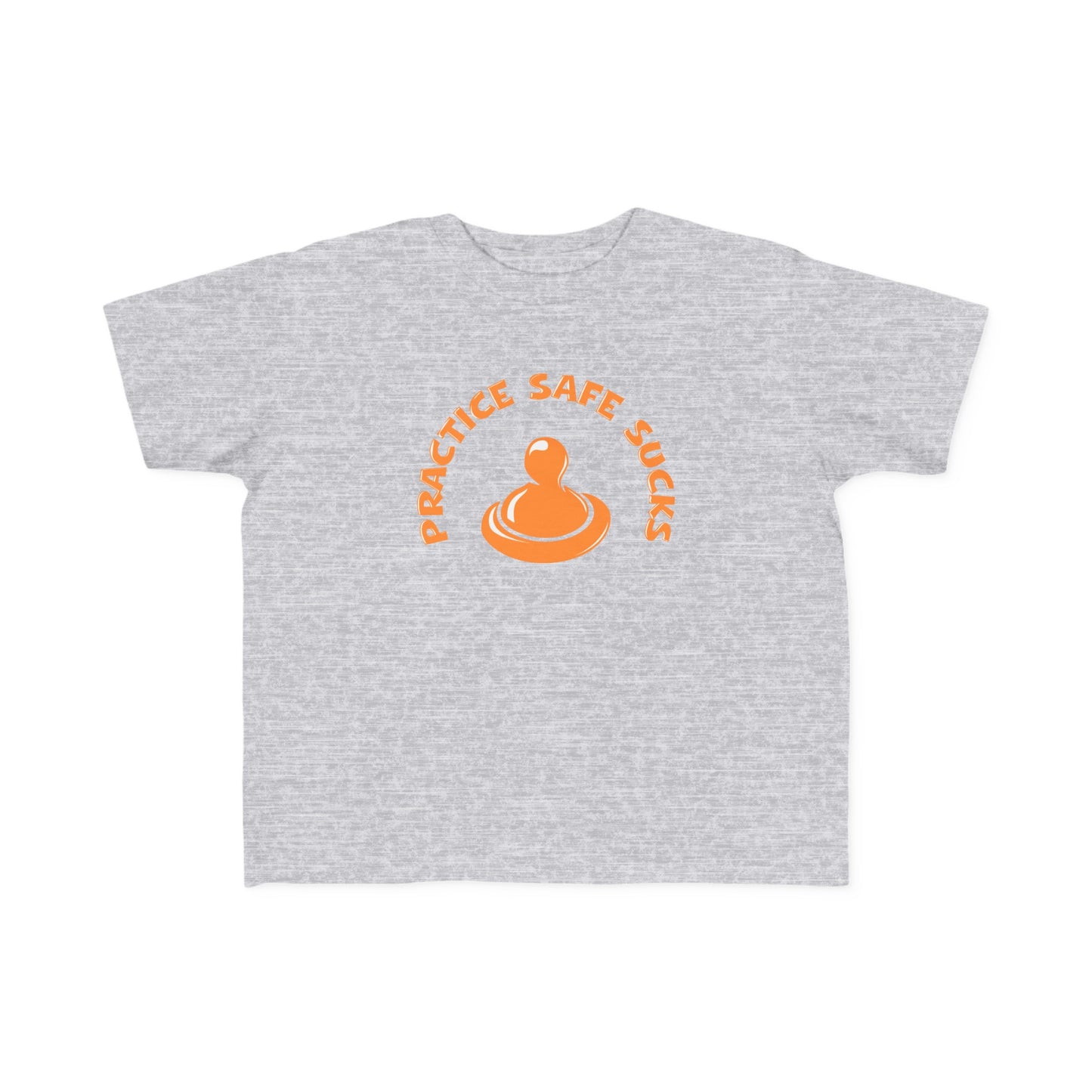 Practice Safe Sucks - Toddler T-Shirt