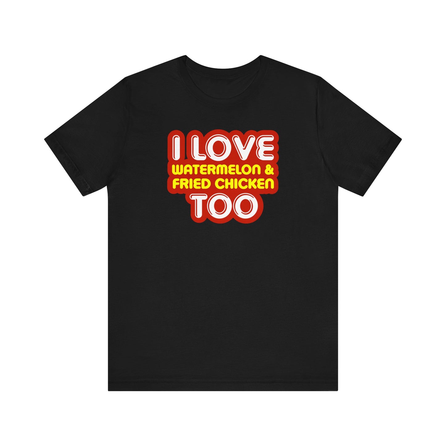 I Love Watermelon & Fried Chicken Too - Men's T-Shirt