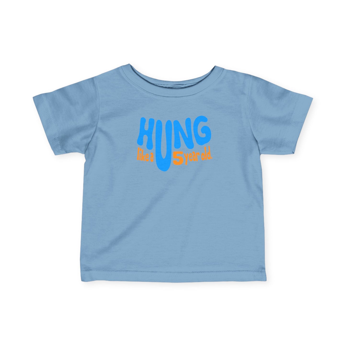 Hung Like A Five Year Old - Baby T-Shirt