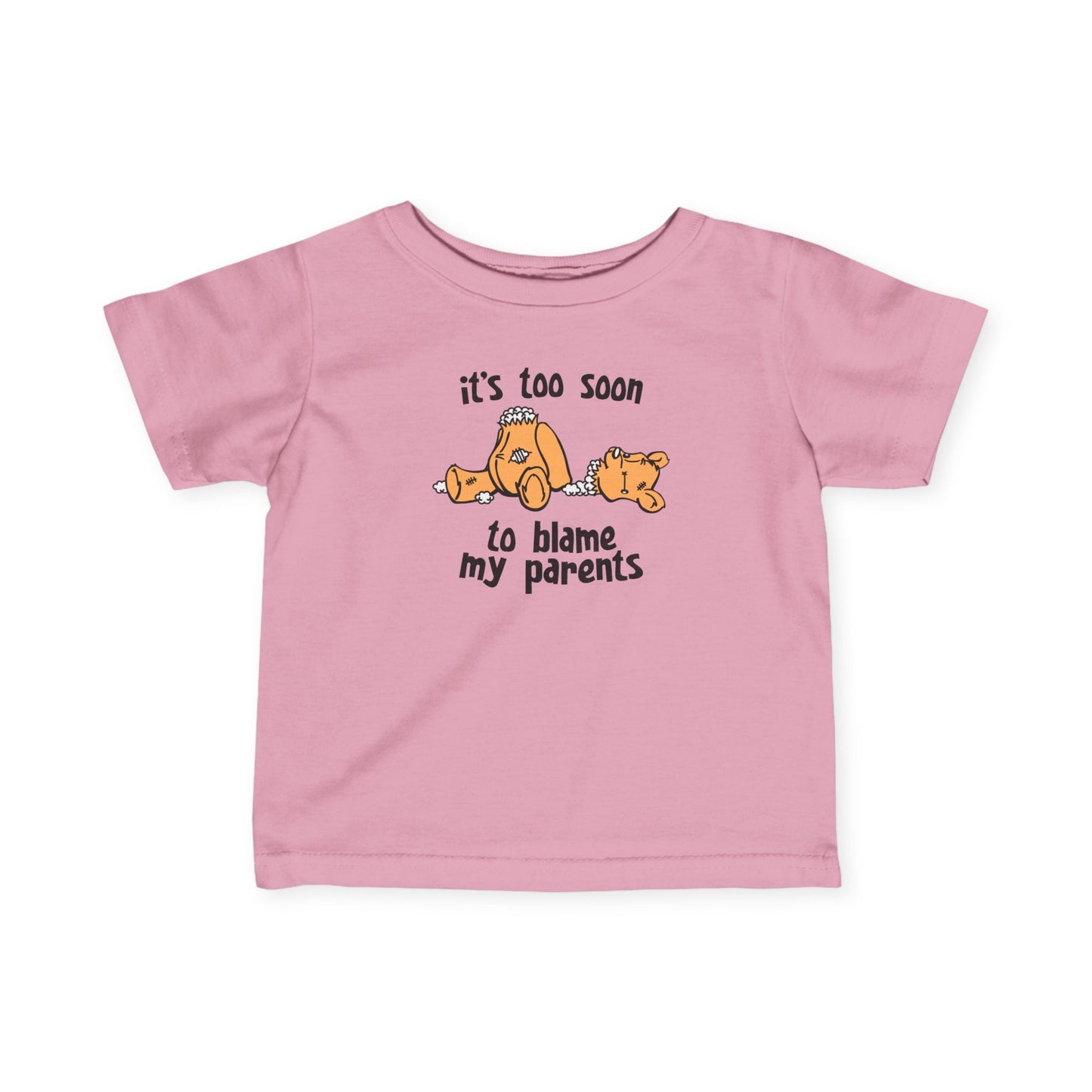 It's Too Soon To Blame My Parents - Baby T-Shirt