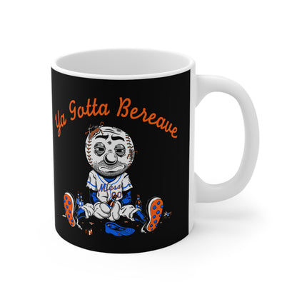 Ya Gotta Bereave - Mug