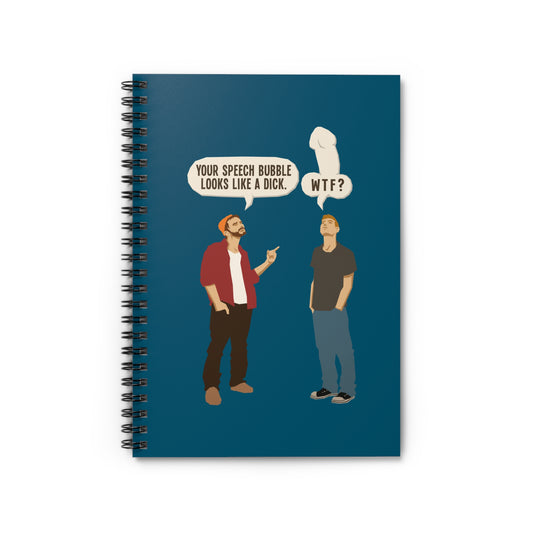 Your Speech Bubble Looks Like A Dick. - Spiral Notebook